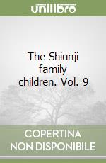 The Shiunji family children. Vol. 9 libro