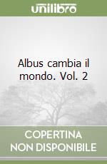 Albus cambia il mondo. Vol. 2 libro