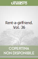 Rent-a-girlfriend. Vol. 36