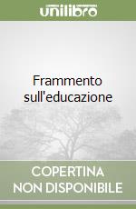 Frammento sull'educazione libro