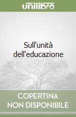 Sull'unità dell'educazione