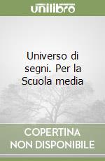 Universo di segni. Per la Scuola media (1) libro