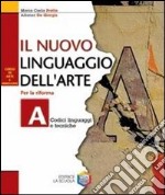 Il nuovo linguaggio dell'arte. Corso di educazione libro