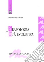 Grafologia ed età evolutiva libro