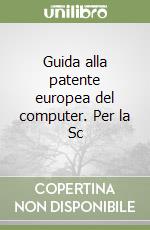 Guida alla patente europea del computer. Per la Sc libro