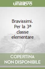 Bravissimi. Per la 3ª classe elementare libro