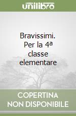 Bravissimi. Per la 4ª classe elementare libro