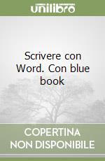 Scrivere con Word. Con blue book
