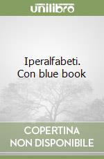 Iperalfabeti. Con blue book