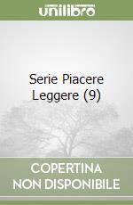 Serie Piacere Leggere (9) libro
