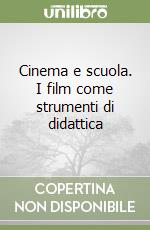 Cinema e scuola. I film come strumenti di didattica