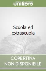 Scuola ed extrascuola libro