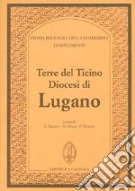 Terre del Ticino. Diocesi di Lugano. Complementi libro