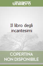 Il libro degli incantesimi libro