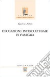 Educazione interculturale in famiglia libro di Portera Agostino