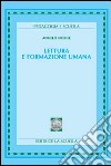 Lettura e formazione umana libro