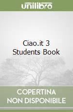Ciao.it 3 Students Book libro