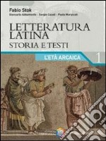 Letteratura latina. Per le Scuole superiori libro