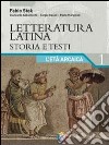 Letteratura latina. Per le Scuole superiori libro