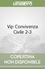 Vip Convivenza Civile 2-3 libro