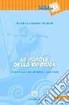 Le parole della riforma. Glossario-guida per costruire la nuova scuola libro di Sacristani Mottinelli M. Franca