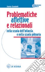 Problematiche affettive e relazionali nella scuola dell'infanzia e nella scuola primaria