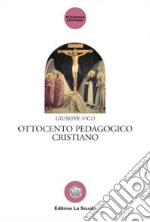 Ottocento pedagogico cristiano libro