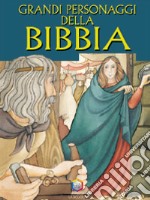 Grandi personaggi della Bibbia