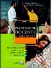 Professione docente e riforma. Programmazione, valutazione, orientamento, portfolio per la scuola secondaria di primo grado libro