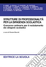 Strutture di professionalità per la dirigenza scolastica. Concorso ordinario per il reclutamento dei dirigenti scolastici libro