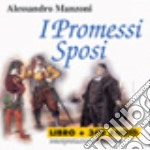 I Promessi sposi in scena. Da 'I promessi sposi' di Alessandro Manzoni. Con 3 CD Audio libro