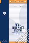 Analisi della pratica educativa. Metodologia e risultanze della ricerca libro di Laneve C. (cur.)