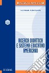 Ricerca didattica e sistema educativo americano libro