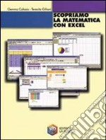 Scopriamo la matematica con Excel. Per la Scuola m libro