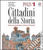 Polis. Cittadini della storia. Per la Scuola media libro