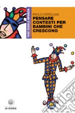 Pensare contesti per bambini che crescono libro