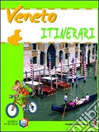 Veneto. Ediz. illustrata