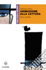 Animazione alla lettura. Teoria e tecniche libro