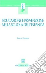 Educazione e prevenzione nella scuola dell'infanzia libro