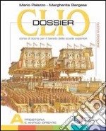 Clio dossier. Tomi A-B-C: Preistoria e antico Orie libro