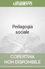 Pedagogia sociale libro usato