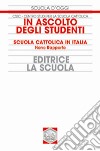 In ascolto degli studenti. Scuola cattolica in Italia. 9° rapporto libro