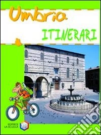 Umbria. Ediz. illustrata libro
