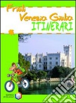 Friuli Venezia Giulia. Ediz. illustrata libro