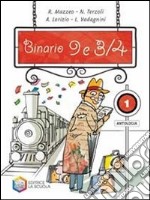 Binario 9 e 3/4. Con epica. Per la Scuola media libro