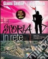 La storia in rete. Per la Scuola media. Con CD-ROM libro