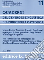 Aspetti funzionali e pragmatici nel pensiero linguistico di Philipp Wegener libro