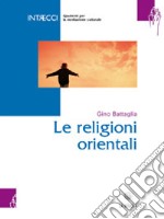 Quaderno per mediatori culturali. Vol. 2: Religioni orientali libro