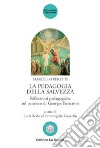 La pedagogia della salvezza. Riflessioni pedagogiche sul pensiero di Georges Bernanos libro