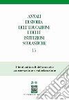 Annali di storia dell'educazione e delle istituzioni scolastiche (2008). Vol. 15: I beni culturali della scuola: conservazione e valorizzazione libro